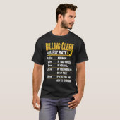 Billing Clerk Hourly Rate   Billing Assistant Work T-shirt (Voorkant volledig)
