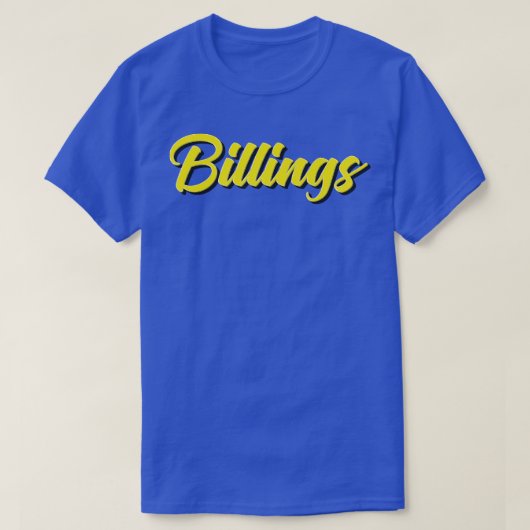 Billings heeft me opgevoed 2 t-shirt (Design voorkant)