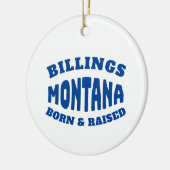 Billings Montana Born en Raised Keramisch Ornament (Links)