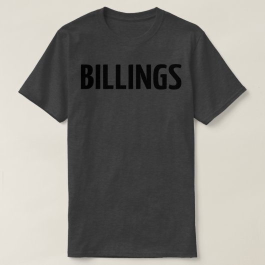 Billings Montana heeft me opgevoed T-shirt (Design voorkant)