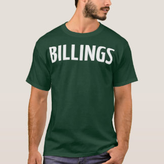Billings Montana Raised Me 1 T-shirt