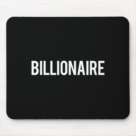 Billionaire - Cool New Money Club Ceo Funny Gift T Muismat (Voorkant)