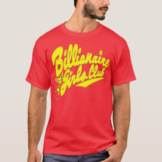 Billionaire Girls Cute Womens Gift T-shirt