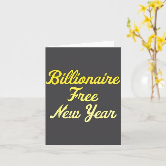 Billionaire , New Year, Hapness, Simple Joys  Kaart (Gele Bloem)