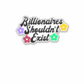 Billionaires zouden geen Sticker moeten hebben (Voorkant)