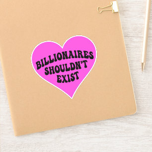Billionaires zouden niet moeten bestaan sticker