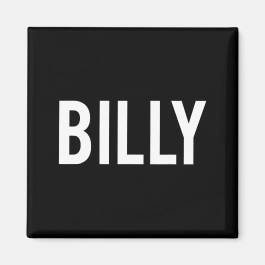 Billy - Cool New Funny Name Fan Gift Tee  Magneet (Voorkant)