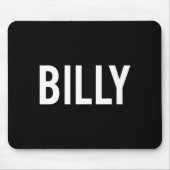 Billy - Cool New Funny Name Fan Gift Tee  Muismat (Voorkant)