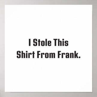 Billy Madison ik heb dit Shirt van Frank gestolen Poster