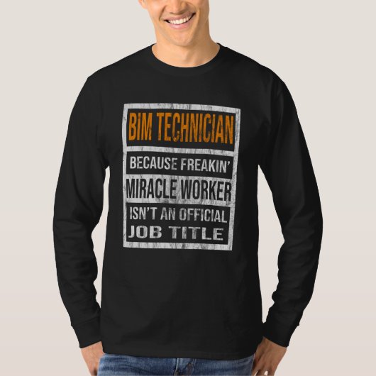BIM Technician Because Miracle Worker Men Women  1 T-shirt (Voorkant)