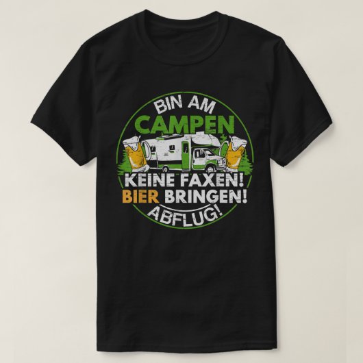Bin am Campen Keine Faen Camping Camper Caravan Ch T-shirt (Design voorkant)