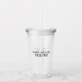 Binaire beslissing Ja Nee Minimalistische typemach Acryl Drinkbeker