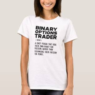 Binaire Opties Trader Definitie T-shirt