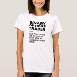 Binaire Opties Trader Definitie T-shirt