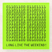 Binary Lang leve het weekend! Glazen Onderzetter (Voorkant)