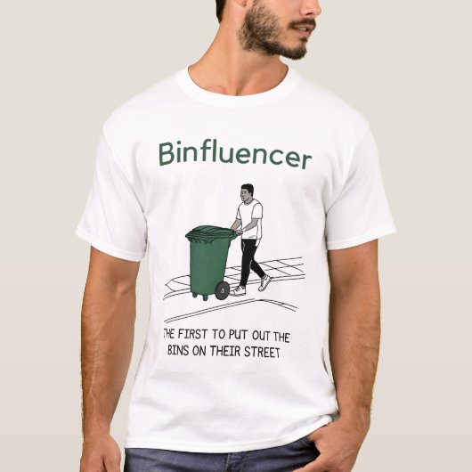 Binfluencer, de eerste die hun vuilnisbakken tevoo t-shirt (Voorkant)