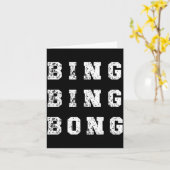 Bing Bing Bong Funny Retro Distressed Quote  Kaart (Gele Bloem)