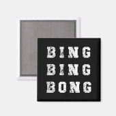 Bing Bing Bong Funny Retro Distressed Quote  Magneet (Voorkant / Achterkant)