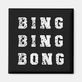 Bing Bing Bong Funny Retro Distressed Quote Magneet (Voorkant)