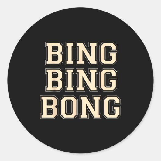 Bing Bing Bong Funny Retro Distressed Quote Ronde Sticker (Voorkant)