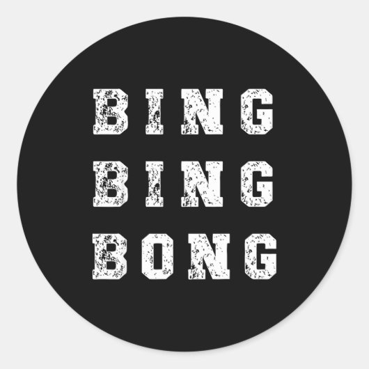 Bing Bing Bong Funny Retro Distressed Quote Ronde Sticker (Voorkant)