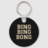 Bing Bing Bong Funny Retro Distressed Quote  Sleutelhanger (Voorkant)