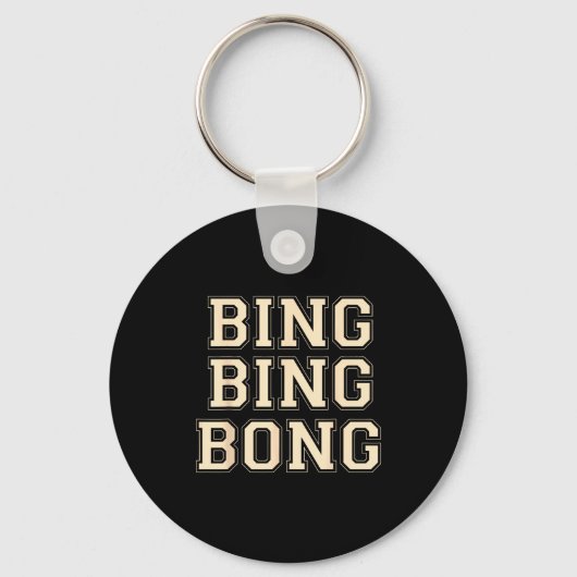 Bing Bing Bong Funny Retro Distressed Quote  Sleutelhanger (Voorkant)