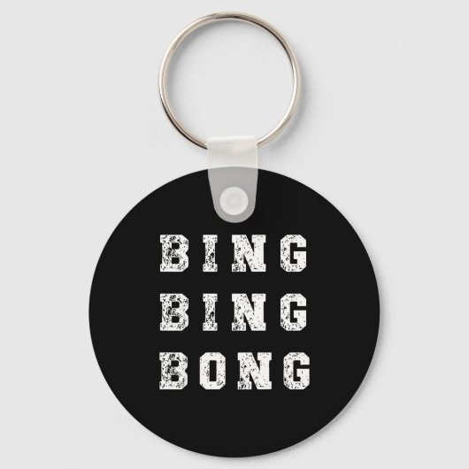 Bing Bing Bong Funny Retro Distressed Quote Sleutelhanger (Voorkant)
