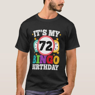 Bingo 72ste verjaardag Het is mijn 72 Bingo-verjaa T-shirt