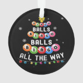 Bingo Ballen Bingo Tot Het Einde  Ornament (achterkant)