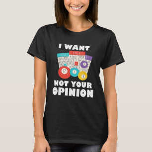 Bingo Ballen Ik Wil Bingo Niet Je Mening Gokken T-shirt