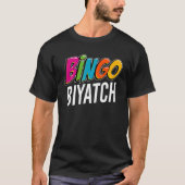 Bingo Biyatch Grappige Bingo Speler Spel Liefhebbe T-shirt (Voorkant)
