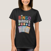 Bingo Buddies Grappig Kleurrijk Spel Nacht Ontwerp T-shirt (Voorkant)