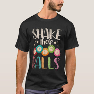 Bingo Caller Gamble Loterij Schud Die Ballen Bing T-shirt