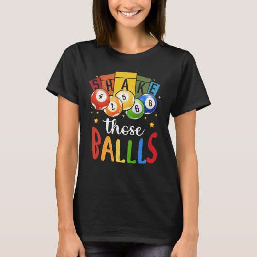 Bingo Caller Gamble Lottery Shake Those Ball Bingo T-shirt (Voorkant)