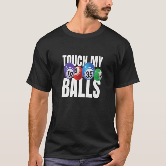 Bingo Caller Shirt - Touch My Balls - Gift Funny B (Voorkant)