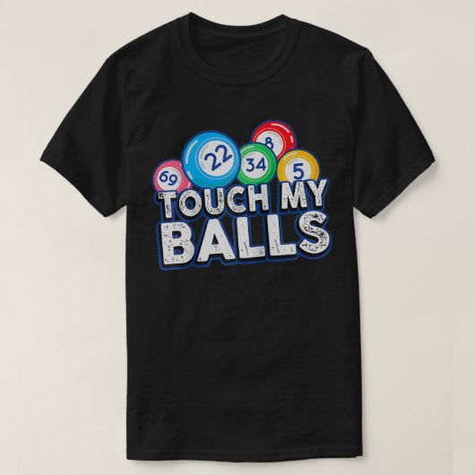 Bingo Caller Touch My Balls Funny Bingo Gift  T-shirt (Design voorkant)