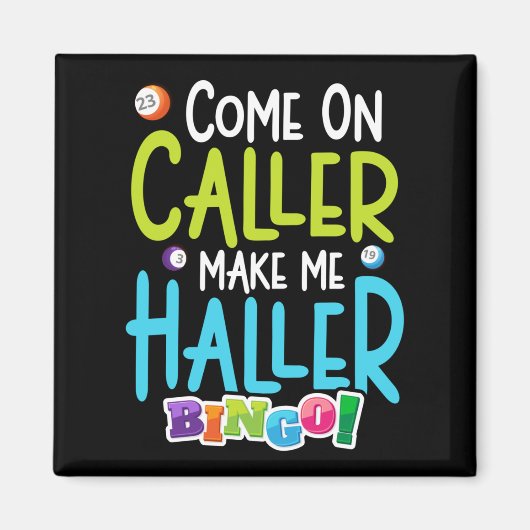 Bingo Funny Player maakt me Holler Magneet (Voorkant)