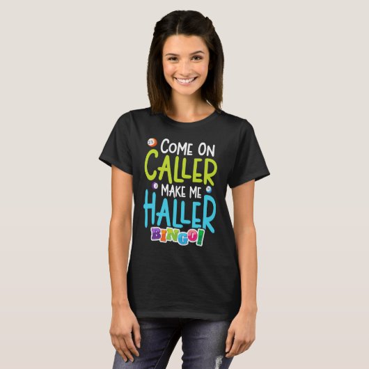 Bingo Funny Player maakt me Holler T-shirt (Voorkant volledig)