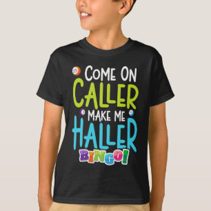 Bingo Funny Player maakt me Holler T-shirt