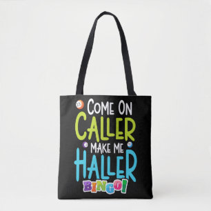 Bingo Funny Player maakt me Holler Tote Bag
