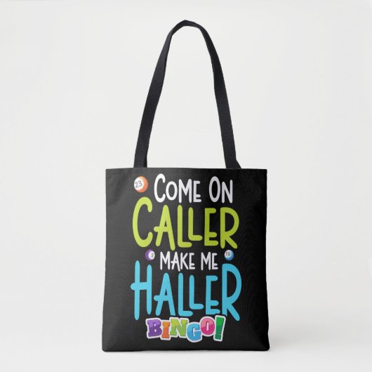 Bingo Funny Player maakt me Holler Tote Bag (Voorkant)