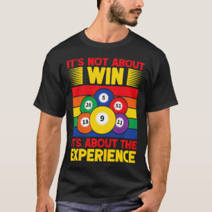 Bingo Game Niet Over Winnen Maar De Ervaring T-shirt