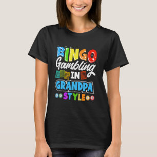 Bingo gokken opa stijl grappige loterijspeler t-shirt