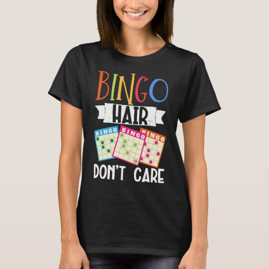 Bingo Hair geeft niet om grappig gokken T-shirt (Voorkant)
