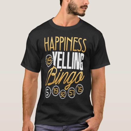 Bingo  Happiness Is Yelling Bingo  Men Women T-shirt (Voorkant)