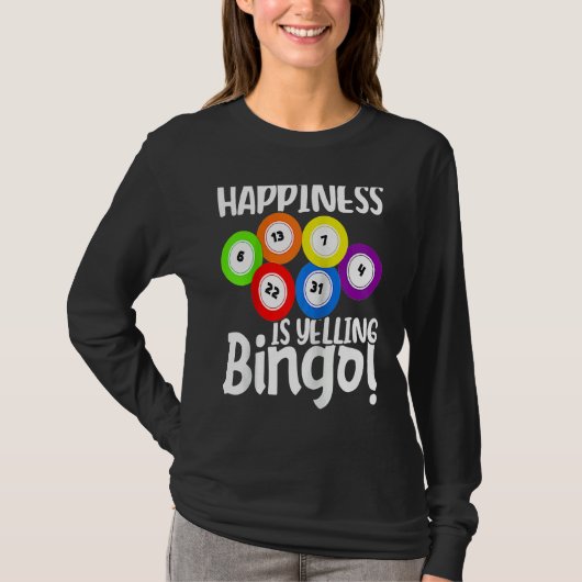 Bingo Happiness Is Yelling Bingo Raglan Baseball T-shirt (Voorkant)