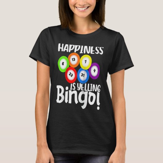 Bingo Happiness Is Yelling Bingo Raglan Baseball T-shirt (Voorkant)