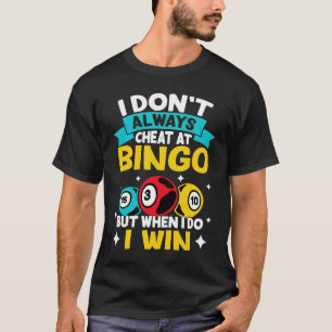 Bingo ik ben niet altijd op Bingo maar als ik dat T-shirt