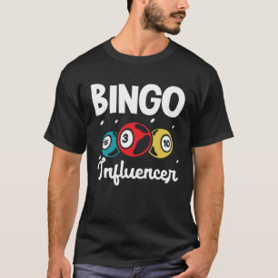 Bingo Invloedrijke Bingo Kaart Spel Gokken Bingo B T-shirt